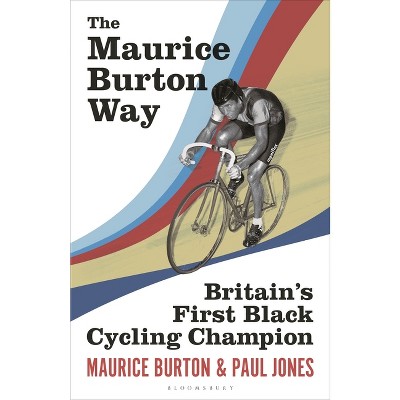 The Maurice Burton Way - by  Maurice Burton & Paul Jones (Paperback)