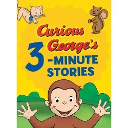 Curious George's 3-Minute Stories - by H A Rey (Hardcover)