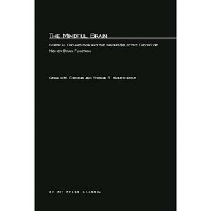The Mindful Brain - by  Gerald M Edelman & Vernon B Mountcastle (Paperback) - 1 of 1