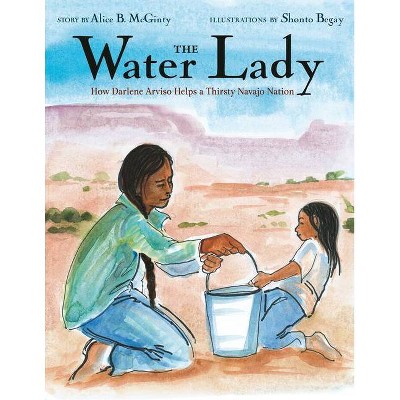 The Water Lady - by  Alice B McGinty (Hardcover)