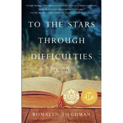 To the Stars Through Difficulties - by  Romalyn Tilghman (Paperback)