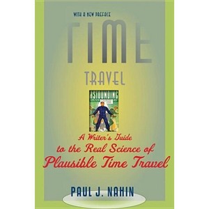 Time Travel - by  Paul J Nahin (Paperback) - 1 of 1