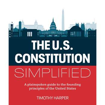 The Constitution Of The United States Of America And Other Writings Of The  Founding Fathers - (timeless Classics) By Editors Of Rock Point : Target