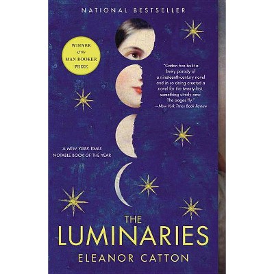 The Luminaries - by  Eleanor Catton (Paperback)