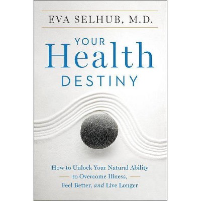 Your Health Destiny - by  Eva Selhub (Paperback)