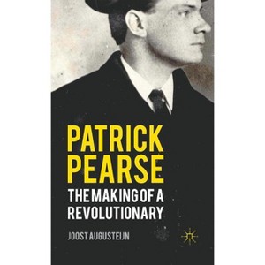 Patrick Pearse - by  J Augusteijn (Hardcover) - 1 of 1