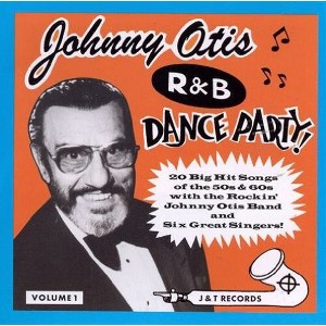 Johnny Otis - Johnny Otis R&b Dance Party Vol.1 (CD) - 1 of 1