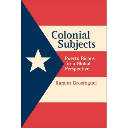 Colonial Subjects - by  Ramon Grosfoguel (Paperback) - image 1 of 1