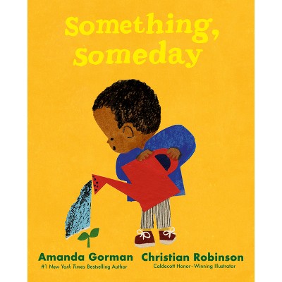 Something, Someday - by  Amanda Gorman (Hardcover)