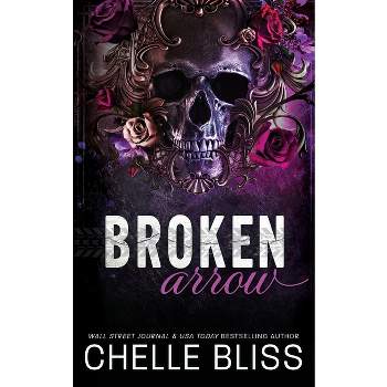 Broken Arrow - by  Chelle Bliss (Paperback)
