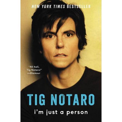 I'm Just a Person - by  Tig Notaro (Paperback)