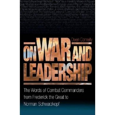 On War and Leadership - by  Owen Connelly (Paperback)