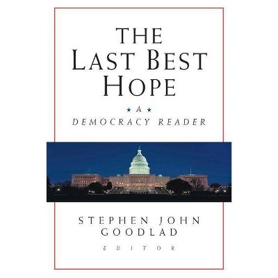 The Last Best Hope - (Jossey-Bass Education) by  Stephen John Goodlad (Paperback)