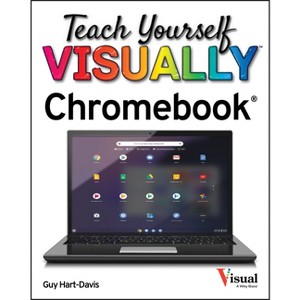 Teach Yourself Visually Chromebook - by  Guy Hart-Davis (Paperback) - 1 of 1