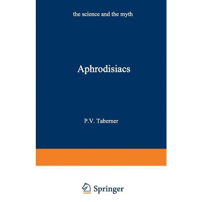 Aphrodisiacs - by  Peter V Taberner (Paperback)