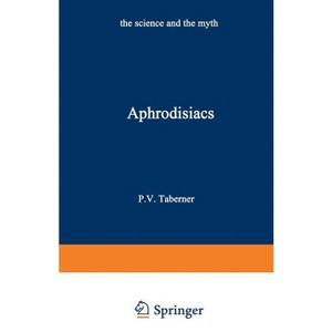 Aphrodisiacs - by  Peter V Taberner (Paperback) - 1 of 1