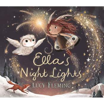 Ella's Night Lights - by  Lucy Fleming (Hardcover)