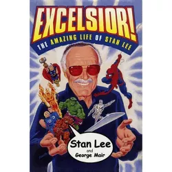 Excelsior! - by  Stan Lee & George Mair (Paperback)