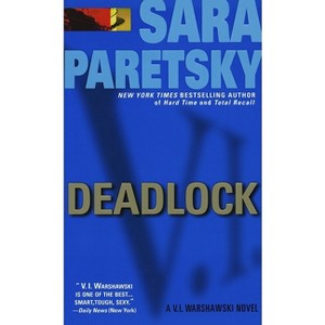 Deadlock - (V. I. Warshawski) by  Sara Paretsky (Paperback) - 1 of 1