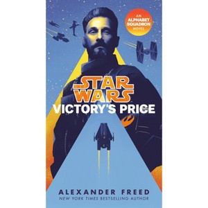 Victory's Price (Star Wars) - (Star Wars: Alphabet Squadron) by Alexander Freed - 1 of 1