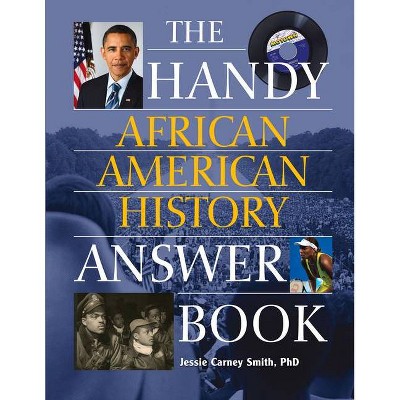 The Handy African American History Answer Book - (Handy Answer Books) by  Jessie Carney Smith (Paperback)