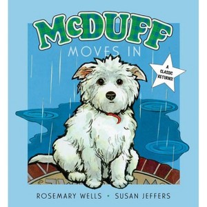 McDuff Moves in - by  Rosemary Wells (Hardcover) - 1 of 1
