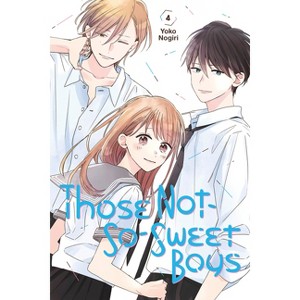 Those Not-So-Sweet Boys 4 - by  Yoko Nogiri (Paperback) - 1 of 1