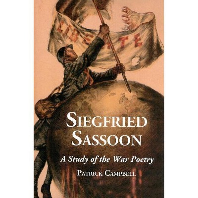 Siegfried Sassoon - by  Patrick Campbell (Paperback)