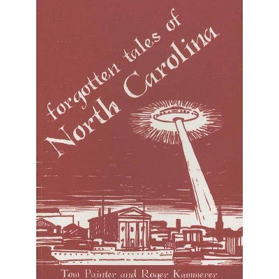 Forgotten Tales of North Carolina by Tom Painter (Paperback)