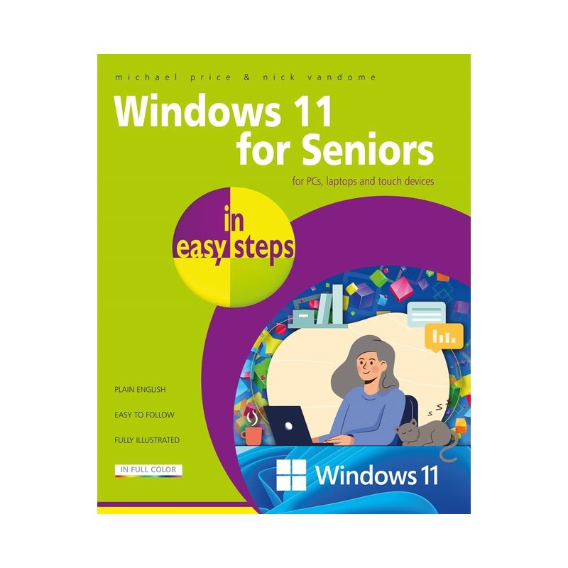 Windows 11 for Seniors in Easy Steps - (In Easy Steps) by  Michael Price & Nick Vandome (Paperback), 1 of 2