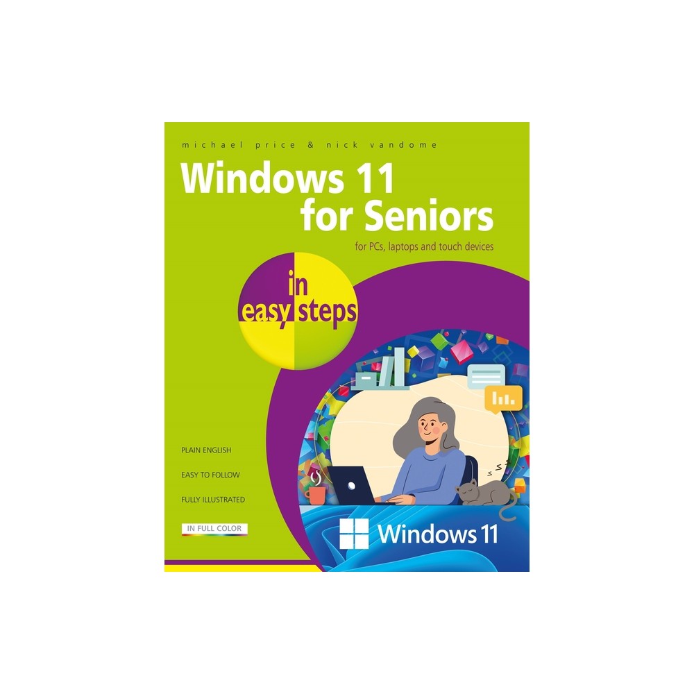 Windows 11 for Seniors in Easy Steps - (In Easy Steps) by Michael Price & Nick Vandome (Paperback)