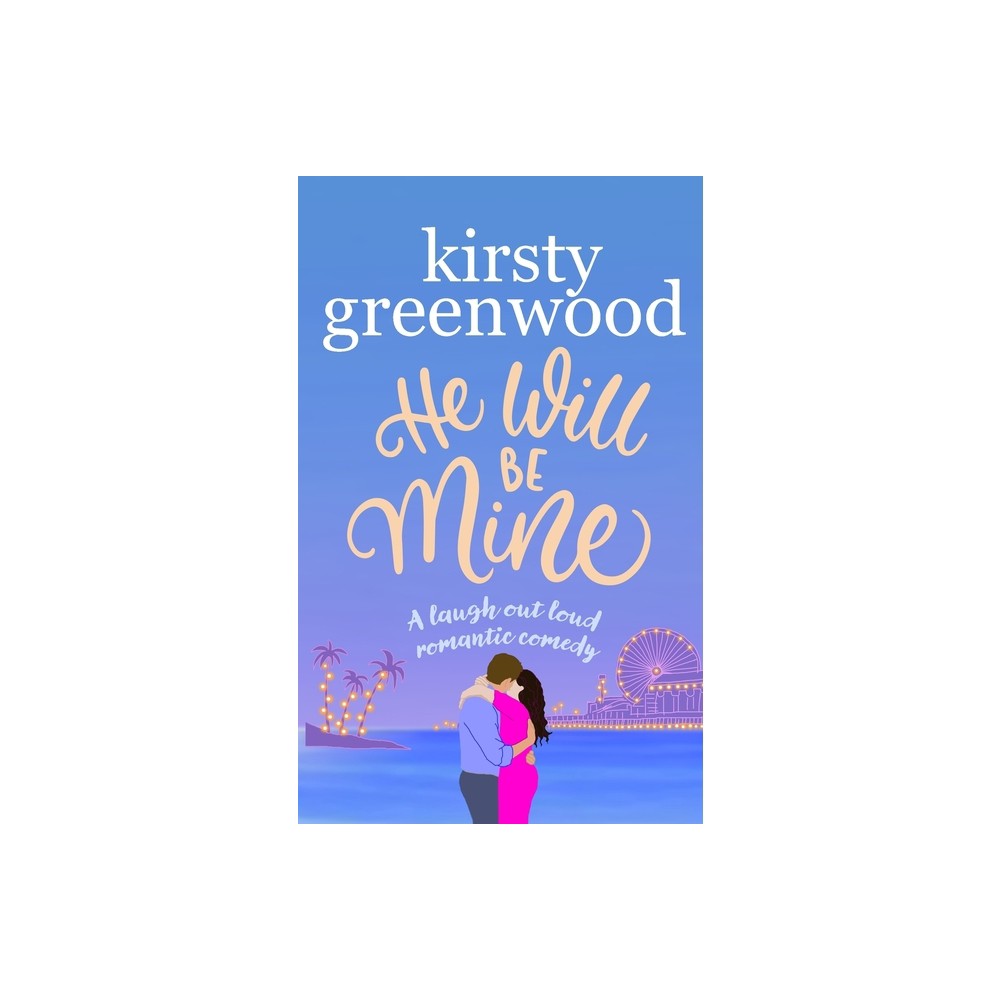 He Will Be Mine - by Kirsty Greenwood (Paperback)