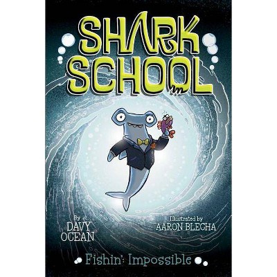 Fishin': Impossible, 8 - (Shark School) by  Davy Ocean (Paperback)