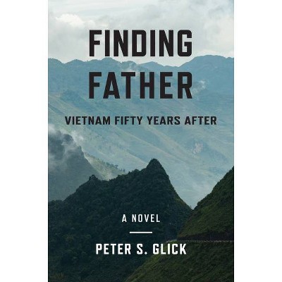 Finding Father - by  Peter S Glick (Paperback)