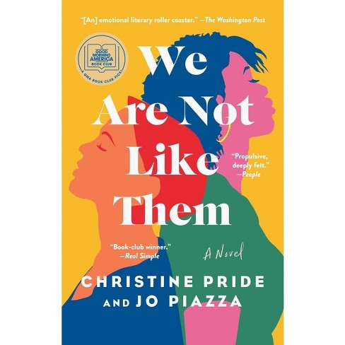 We Are Not Like Them: A Novel by Christine Pride, Jo Piazza, Paperback