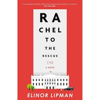 Rachel to the Rescue - by  Elinor Lipman (Paperback)