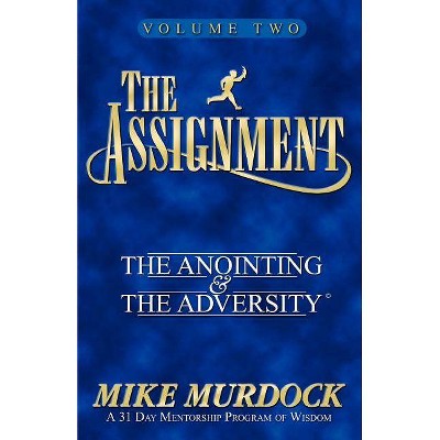 The Assignment Vol. 2 - by  Mike Murdock (Paperback)