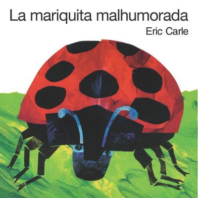 La Mariquita Malhumorada - by  Eric Carle (Board Book)