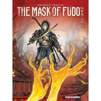 The Mask of Fudo 2 - by  Saverio Tenuta (Hardcover)