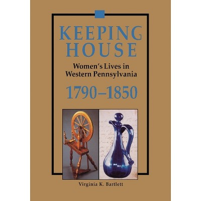 Keeping House - by  Virginia Bartlett (Paperback)