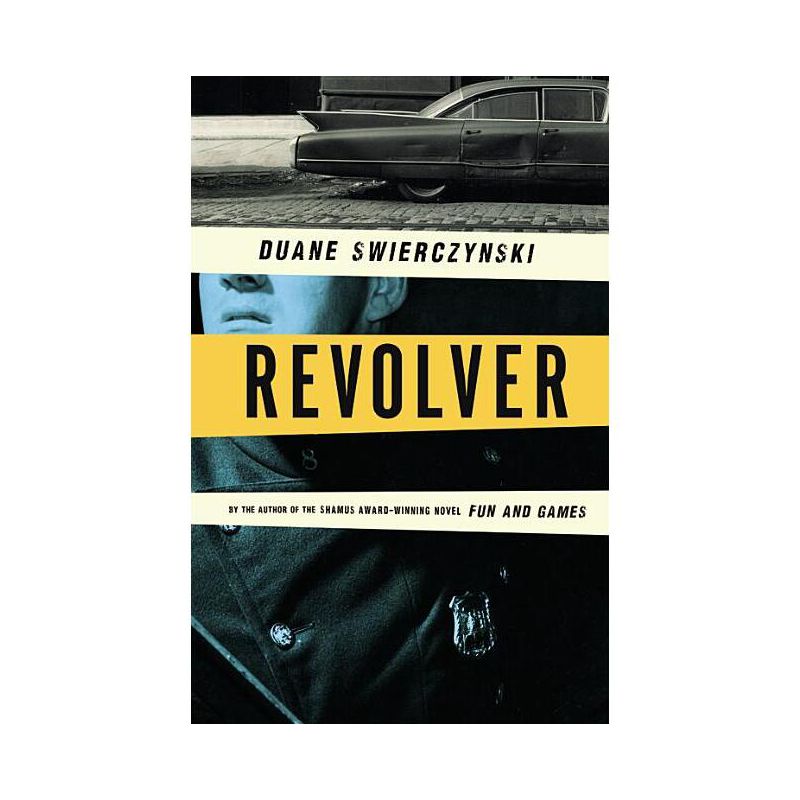 Revolver - by  Duane Swierczynski (Hardcover), 1 of 2