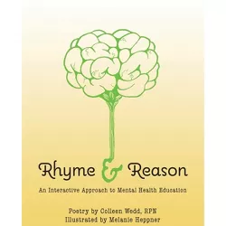 Rhyme and Reason - by  Colleen Wedd (Paperback)
