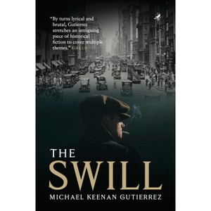 The Swill - by  Michael Keenan Gutierrez (Paperback) - 1 of 1