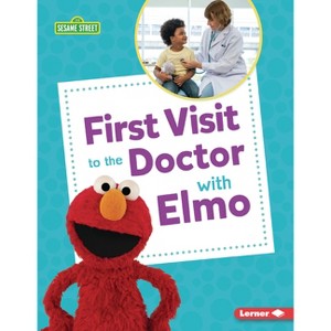 First Visit to the Doctor with Elmo - (Sesame Street (R) Firsts) by  Patricia J Murphy (Paperback) - 1 of 1