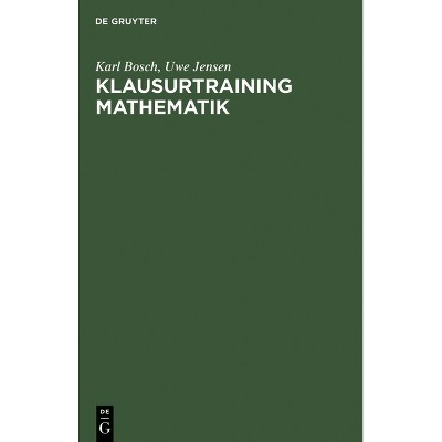 Klausurtraining Mathematik - 3rd Edition by  Karl Bosch & Uwe Jensen (Hardcover)