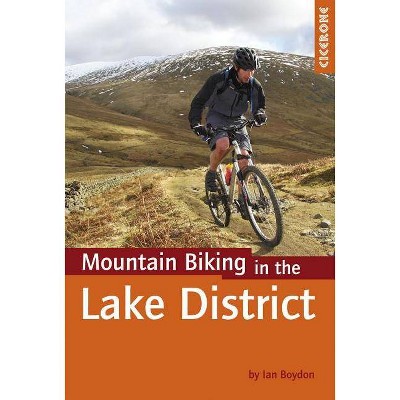 Cicerone Mountain Biking in the Lake District - by  Ian Boydon (Paperback)