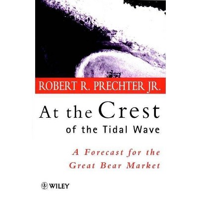 At the Crest of the Tidal Wave - (Wiley Investment (Paperback)) Abridged by  Prechter (Paperback)