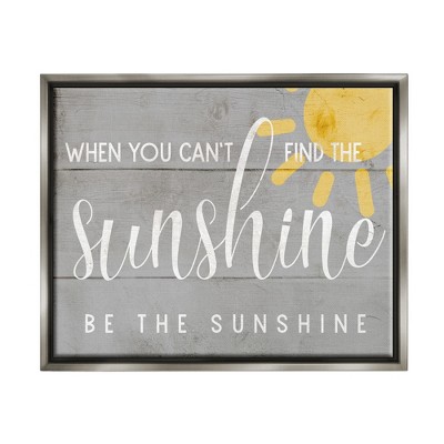 Stupell Industries Be the Sunshine Positivity Phrase Charming Sign