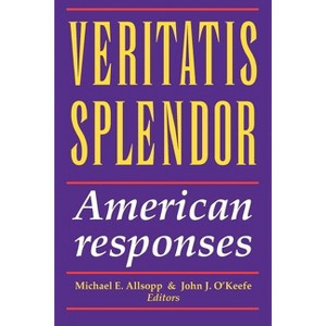 Veritatis Splendor - by  Michael E Allsopp & John J O'Keefe (Paperback) - 1 of 1