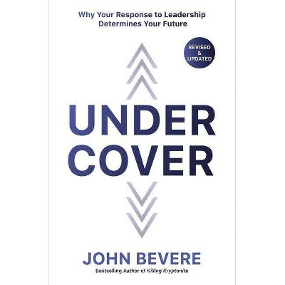 Under Cover - by  John Bevere (Paperback)